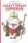 Si los Curas y Fraile Supieran