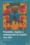Psicodelia Hippies y Underground en España 1965-1980