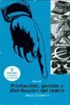 Manual de Producción, Gestión y Distribución del Teatro. 3ª