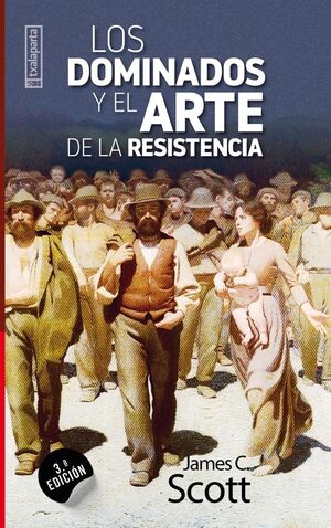 LOS DOMINADOS Y EL ARTE DELA RESISTENCIA