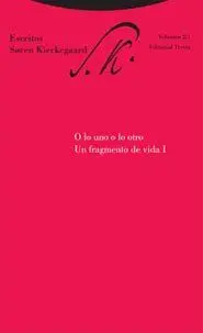 O lo Uno o lo Otro. Un Fragmento de Vida I