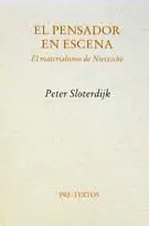 El Pensador en Escena. El Materialismo de Nietzsche