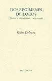 Dos Regímenes de Locos. Textos y Entrevistas (1975-2005)