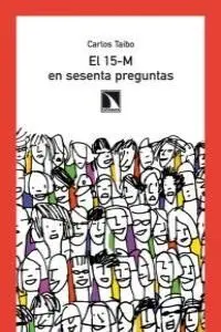El Movimiento 15-M en Sesenta Preguntas