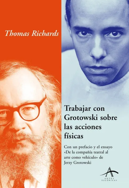 Trabajar con Grotowsky Sobre las Acciones Físicas