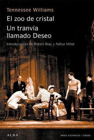 Un Tranvía Llamado Deseo / el Zoo de Cristal