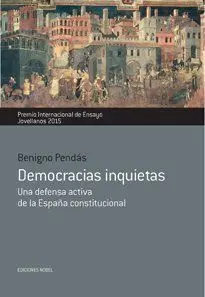 Democracias Inquietas : una Defensa Activa de la España Constitucional