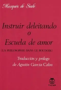 Instruir Deleitando o Escuela de Amor (La Philosophie Dans le Boudoir)