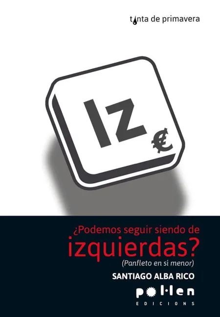 ¿Podemos Seguir Siendo de Izquierdas?