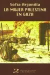 La Mujer Palestina en Gaza