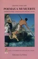 Poemas a mi Muerte la Palma