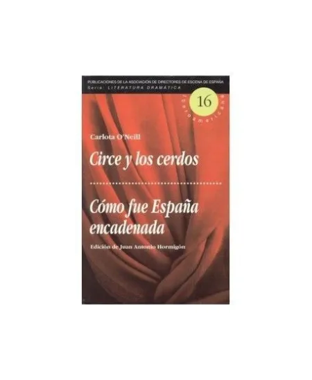 Circe y los Cerdos ; Cómo Fué España Encadenada