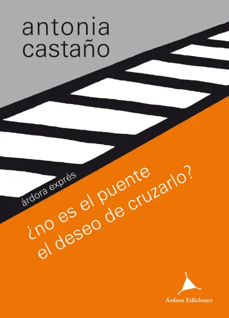 ¿No Es el Puente el Deseo de Cruzarlo?