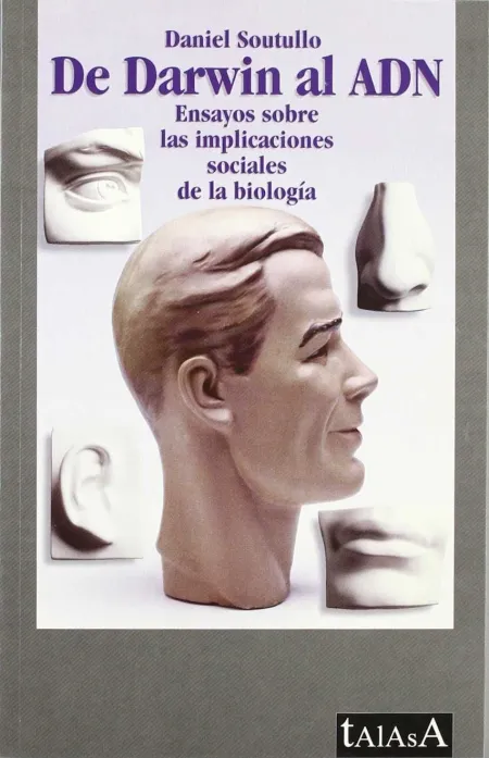 De Darwin Al Adn : Ensayos Sobre las Implicaciones Sociales de la Biología