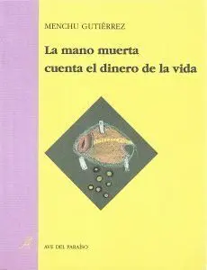 La Mano Muerta Cuenta el Dinero de la Vida