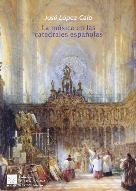 La Musica en las Catedrales Españolas