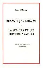 Rosas Rojas para mí y la Sombra de un Hombre Armado