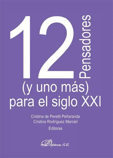 12 Pensadores (Y Uno Más) para el Siglo Xxi