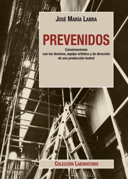 Prevenidos. Conversaciones con los Técnicos, Equipo Artístico y de Dirección de