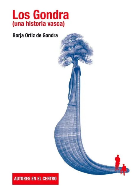 Los Gondra. Una Historia Vasca