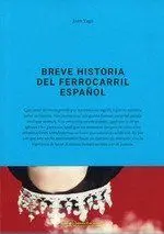 Breve Historia del Ferrocarril Español