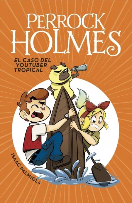 Perrock Holmes 6 - el Caso del Youtuber Tropical