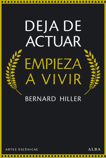 Deja de Actuar, Empieza a Vivir