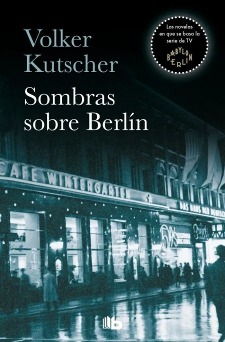 Sombras Sobre Berlín (Detective Gereon Rath 1)