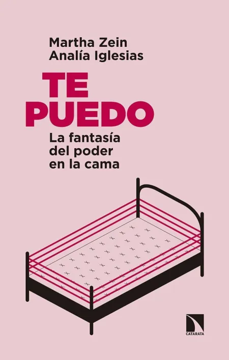 Te Puedo: la Fantasía del Poder en la Cama