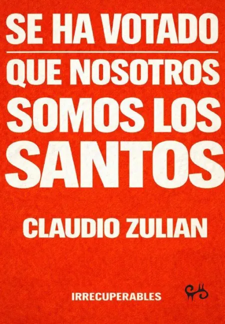 Se Ha Votado que Nosotros Somos los Santos