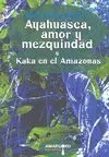 Ayahuasca. Amor y Mezquindad