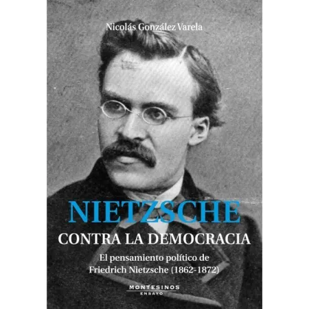 Nitzsche. Contra la Democracia