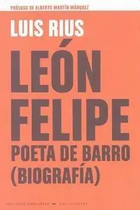 León Felipe, Poeta de Barro (Biografía)