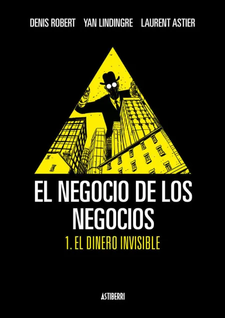 El Negocio de los Negocios 1. El Dinero Invisible