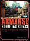 ARMARSE SOBRE LAS RUINAS. HISTORIA DEL MOVIMIENTO AUTÓNOMO EN MADRID (1985-1999)