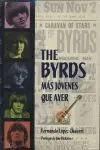 The Byrds : Más Jóvenes que Ayer
