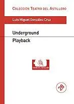 Underground - Playback