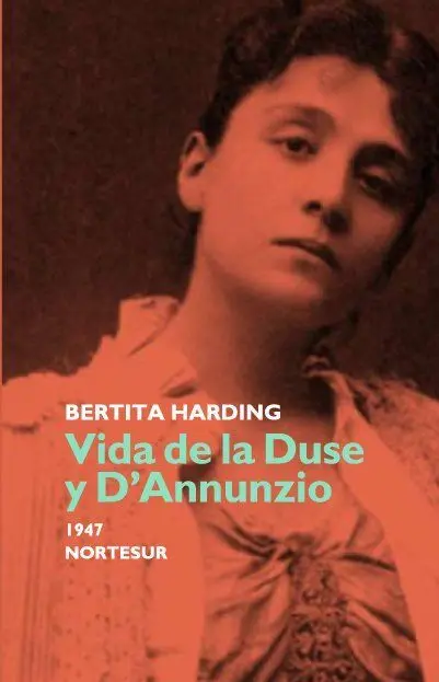 Vida de la Duse y D?Annunzio