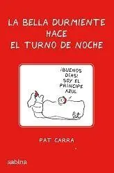 La Bella Durmiente Hace el Turno de Noche