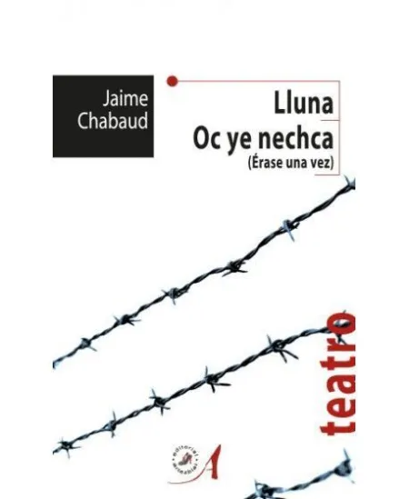 Lluna / Oc Ye Nechca (Erase una Vez)