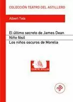 EL ULTIMO SECRETO DE JAMES DEAN - NIÑO FOSIL - LOS NIÑOS OSCUROS DE MORELIA