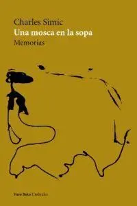 Una Mosca en la Sopa: Memorias