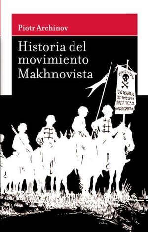 HISTORIA DEL MOVIMIENTO MAKHNOVISTA