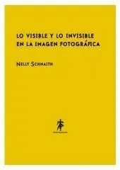 Lo Visible y lo Invisible en la Imagen Fotográfica