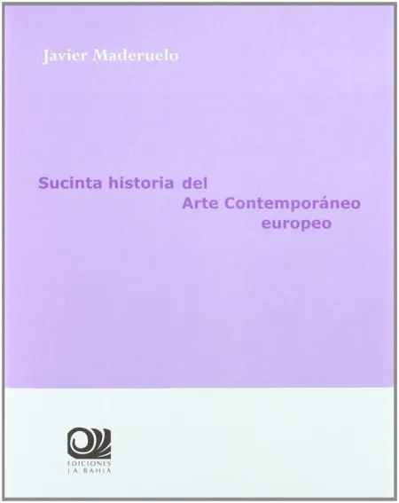 Sucinta Historia del Arte Contemporáneo Europeo