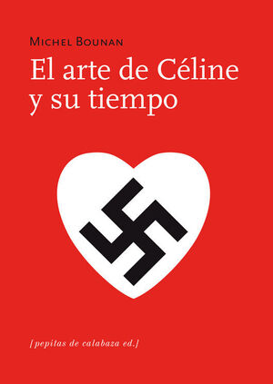 EL ARTE DE CÉLINE Y SU TIEMPO