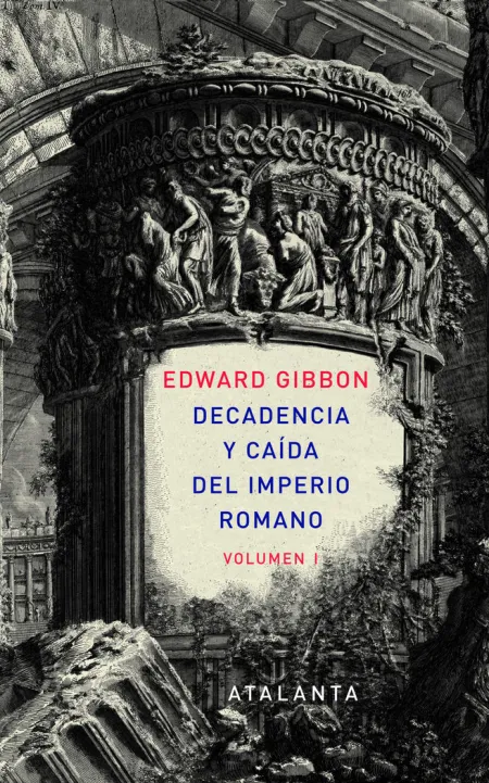 Decandencia y Caída del Imperio Romano. Tomo I