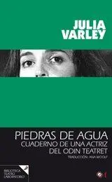 Piedras de Agua. Cuaderno de una Actriz del Odin Teatret