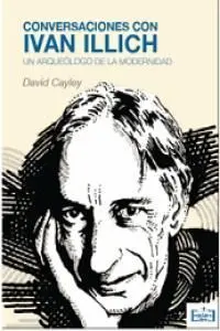 Conversaciones con Iván Illich