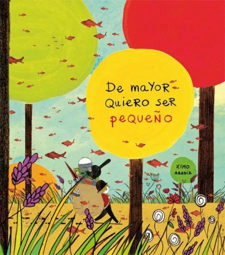 De Mayor Quiero Ser Pequeño